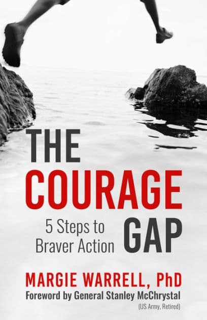 The Courage Gap: 5 Steps to Braver Action by Margie Warrell PhD