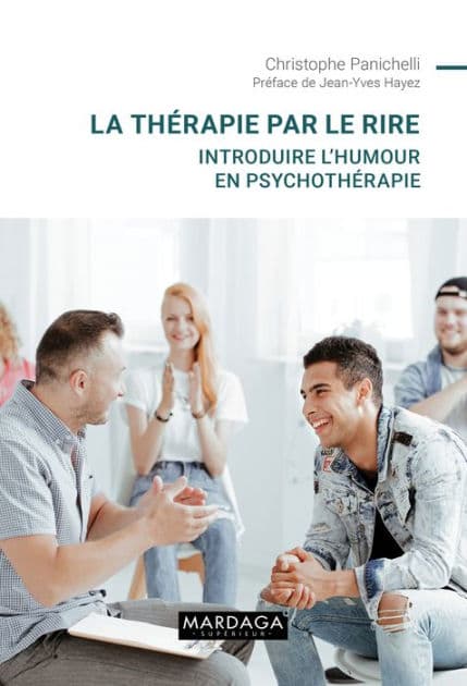 La thérapie par le rire: Introduire l'humour en psychothérapie by Christophe Panichelli