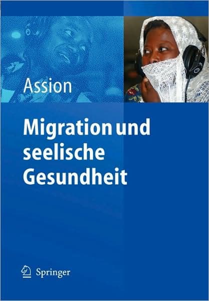 Migration und seelische Gesundheit by Hans-Jïrg Assion
