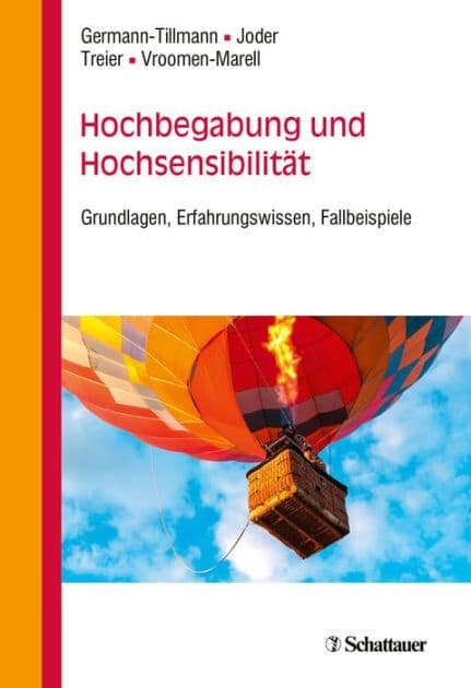 Hochbegabung und Hochsensibilität: Grundlagen, Erfahrungswissen, Fallbeispiele by Theres Germann-Tillmann