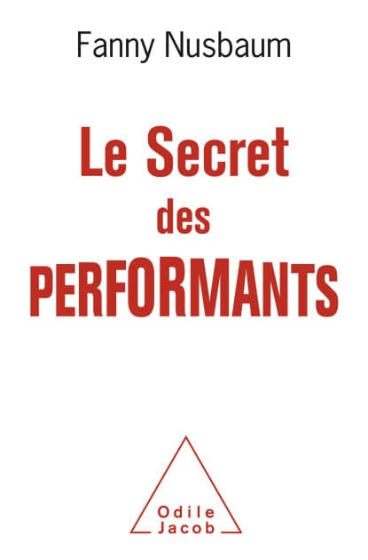 Le Secret des performants by Fanny Nusbaum