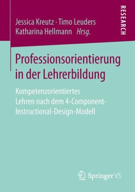Professionsorientierung in der Lehrerbildung: Kompetenzorientiertes Lehren nach dem 4-Component-Instructional-Design-Modell by Jessica Kreutz