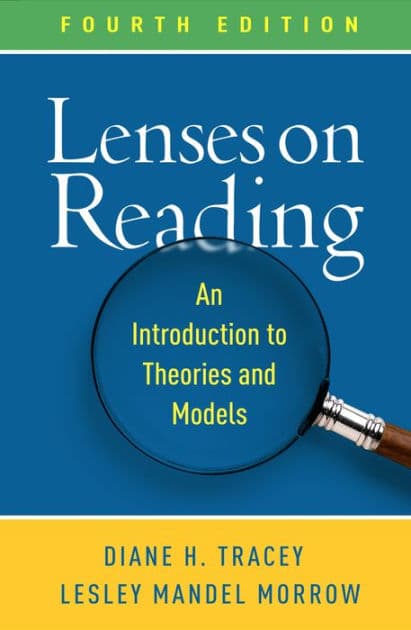 Lenses on Reading: An Introduction to Theories and Models by Diane H. Tracey EdD