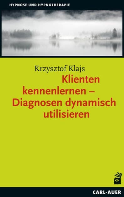 Klienten kennenlernen - Diagnosen dynamisch utilisieren by Krzysztof Klajs