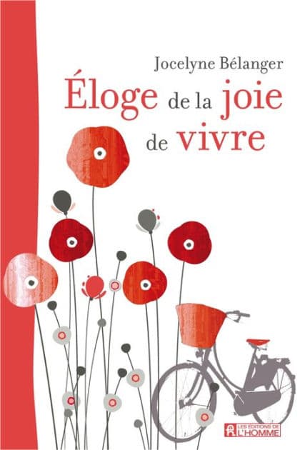 Éloge de la joie de vivre by Jocelyne Bélanger