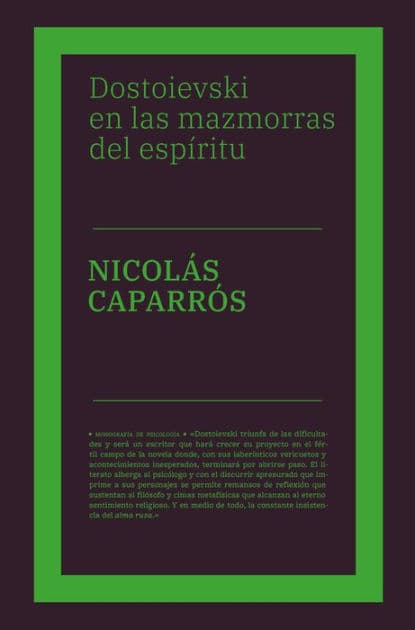 Dostoievski en las mazmorras del espíritu by Nicolás Caparrós