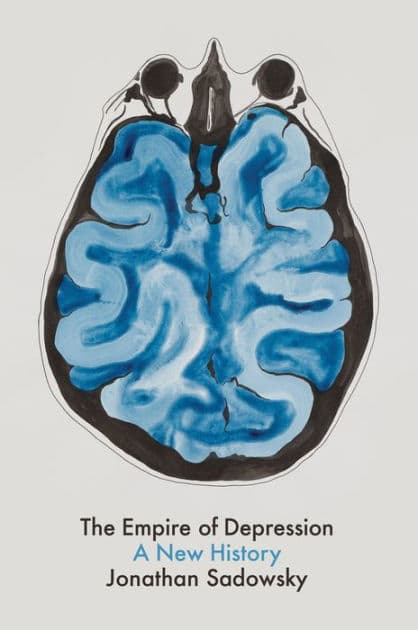 The Empire of Depression: A New History by Jonathan Sadowsky