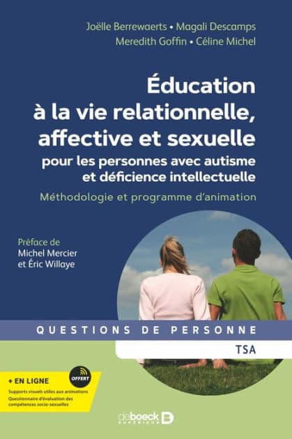 Education à la vie relationnelle affective et sexuelle pour les personnes avec autisme et déficience intellectuelle: Méthodologie et programme d'animation by Joëlle Berrewaerts
