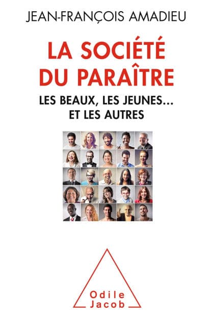 La Société du paraître: Les beaux, les jeunes. et les autres by Jean-François Amadieu