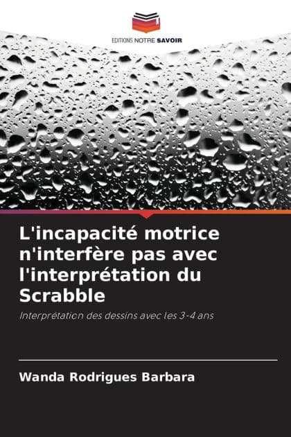 L'incapacitï¿½ motrice n'interfï¿½re pas avec l'interprï¿½tation du Scrabble by Wanda Rodrigues Barbara