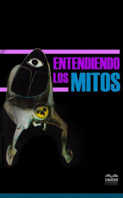 Entendiendo los mitos by Moisés Lemlij