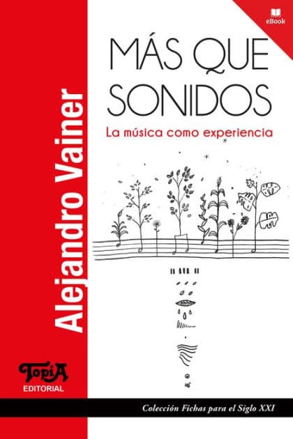 Más que sonidos: La música como experiencia by Alejandro Vainer