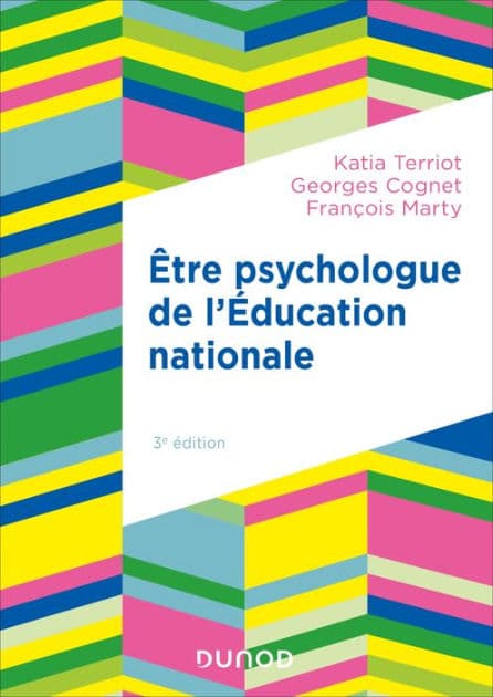 Etre psychologue de l'Education nationale - 3e éd.: Missions et pratique by Katia Terriot