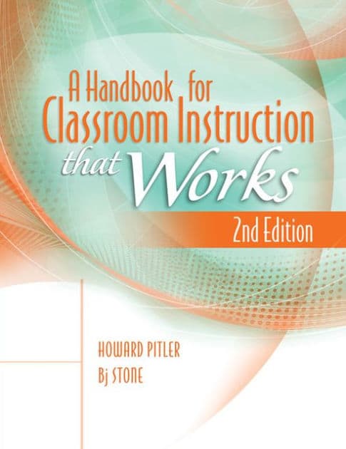 A Handbook for Classroom Instruction That Works by Howawrd Pitler