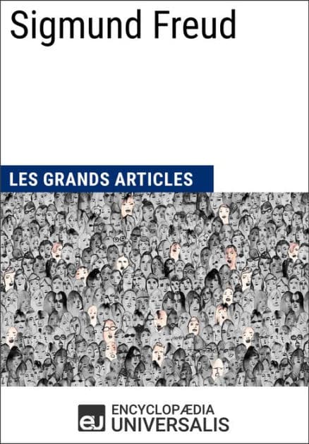 Sigmund Freud: Les Grands Articles d'Universalis by Encyclopaedia Universalis