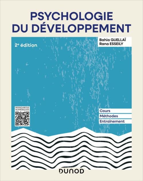 Psychologie du développement - 2e éd.: Cours, méthodes, entraînement by Bahia Guellaï