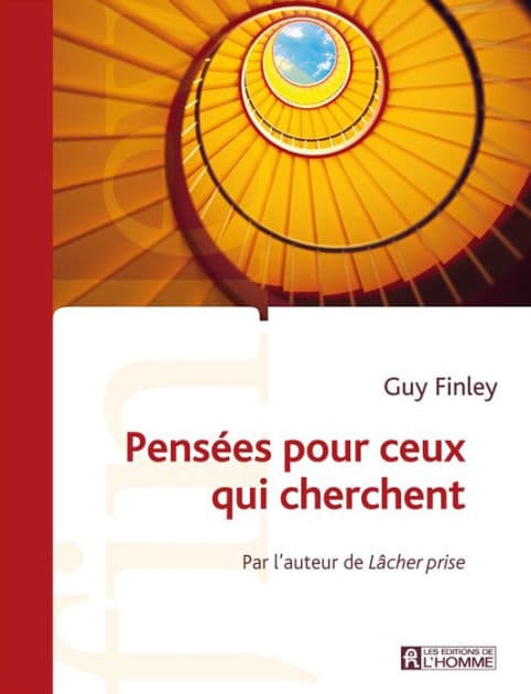 Pensées pour ceux qui cherchent by Guy Finley