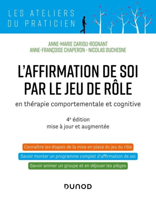 L'affirmation de soi par le jeu de rôle - 4e éd.: en thérapie comportementale et cognitive by Anne-Marie Cariou-Rognant
