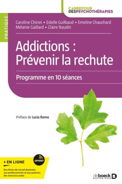 Addictions : Prévenir la rechute by Caroline Chiron