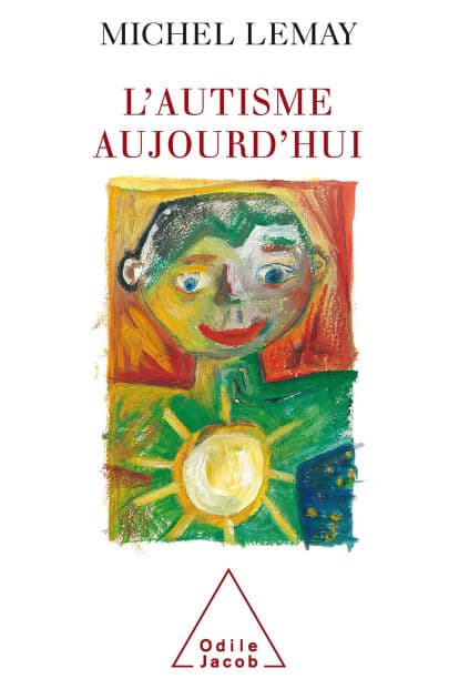 L' Autisme aujourd'hui by Michel Lemay