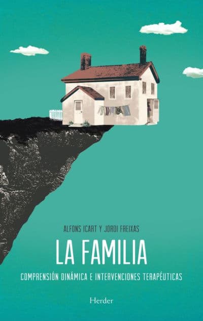 La familia: Comprensión dinámica e intervenciones terapéuticas by Alfons Icart