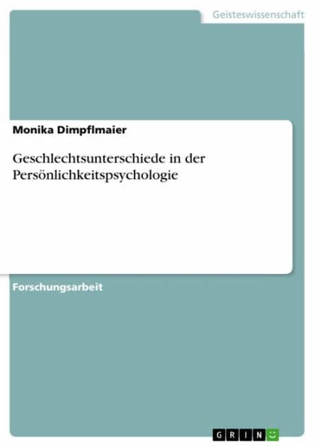Geschlechtsunterschiede in der Persönlichkeitspsychologie by Monika Dimpflmaier