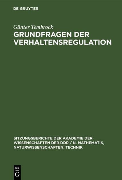 Grundfragen der Verhaltensregulation: Ergebnisse und Zielstellungen by Günter Tembrock