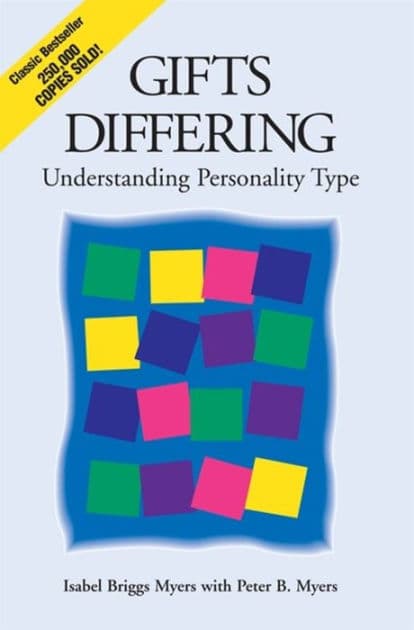 Gifts Differing: Understanding Personality Type by Isabel Briggs Myers