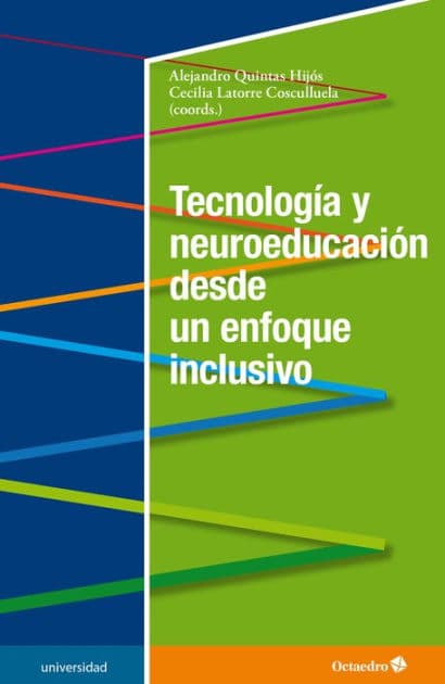 Tecnología y neuroeducación desde un enfoque inclusivo by Alejandro Quintas Hijós