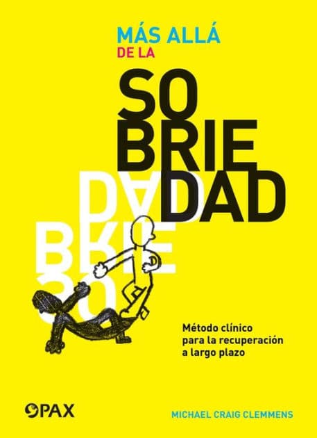 Mï¿½s allï¿½ de la sobriedad: Mï¿½todo clï¿½nico para la recuperaciï¿½n a largo plazo by Michael Craig Clemmens