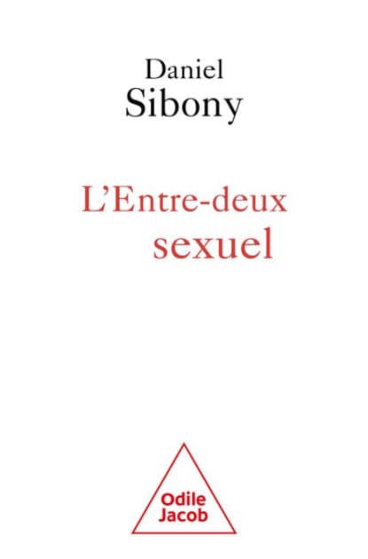 L' Entre-deux sexuel by Daniel Sibony