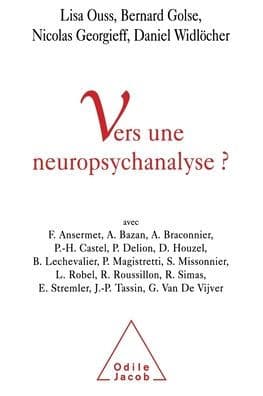 Vers une neuropsychanalyse ? by Ouss+golse+widlocher