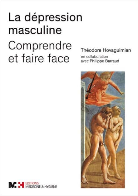 La dépression masculine - Comprendre et faire face by Théodore Hovaguimian