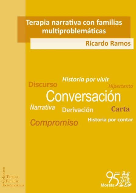 Terapia narrativa con familias multiproblemáticas by Ricardo Ramos