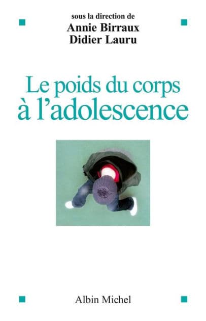 Le Poids du corps à l'adolescence by Albin Michel
