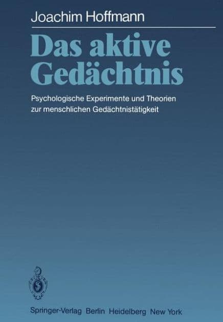 Das aktive Gedächtnis: Psychologische Experimente und Theorien zur menschlichen Gedächtnistätigkeit by Joachim Hoffmann