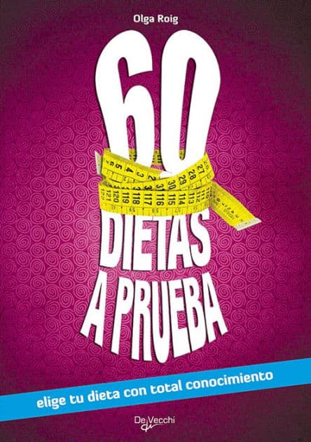 60 dietas a prueba by Olga Roig