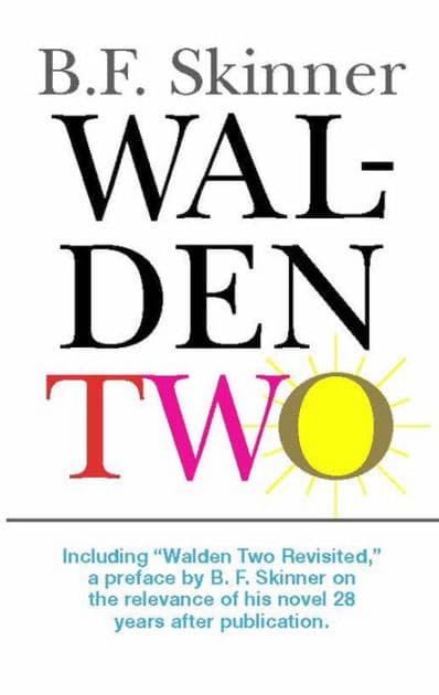 Walden Two by B.F Skinner