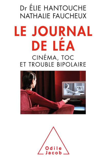 Le Journal de Léa: Cinéma, TOC et trouble bipolaire by Élie Hantouche