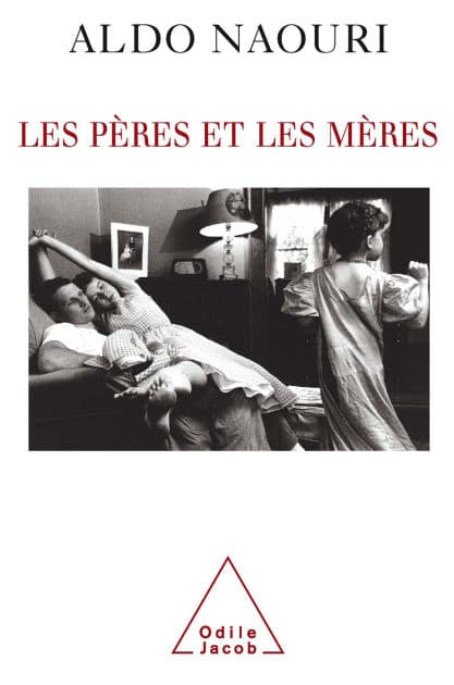 Les Pères et les Mères by Aldo Naouri