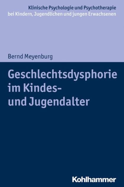 Geschlechtsdysphorie im Kindes- und Jugendalter by Bernd Meyenburg