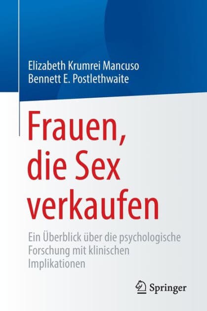 Frauen, die Sex verkaufen: Ein Überblick über die psychologische Forschung mit klinischen Implikationen by Elizabeth Krumrei Mancuso
