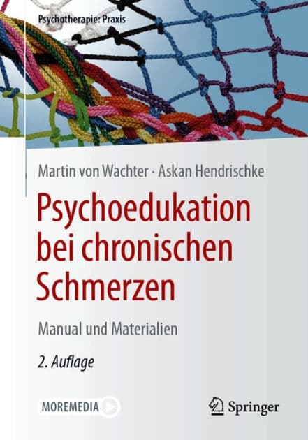 Psychoedukation bei chronischen Schmerzen: Manual und Materialien by Martin von Wachter