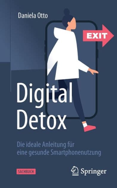 Digital Detox: Die ideale Anleitung für eine gesunde Smartphonenutzung by Daniela Otto
