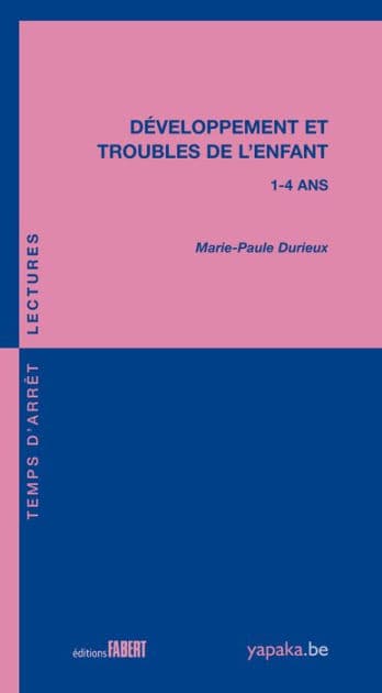 Développement et troubles de l'enfant 1-4 ans by Marie-paule Durieux