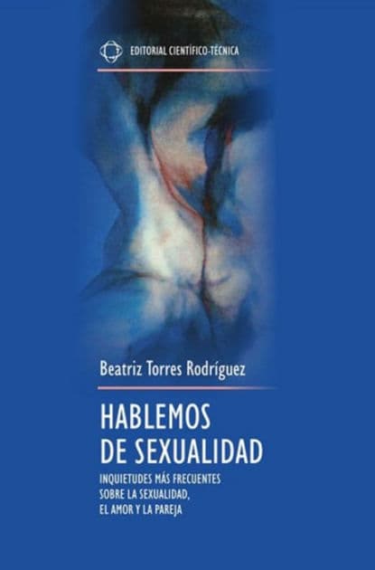 Hablemos de sexualidad. Inquietudes más frecuentes sobre la sexualidad, el amor y la pareja by Beatriz Torres Rodríguez