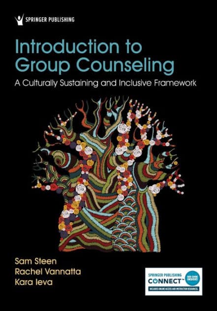 Introduction to Group Counseling: A Culturally Sustaining and Inclusive Framework by Sam Steen PhD