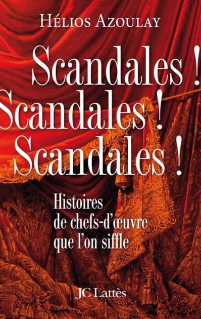 Scandales ! Scandales ! Scandales ! by Hélios Azoulay