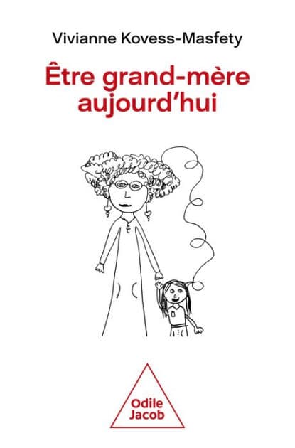Être grand-mère aujourd'hui by Vivianne Kovess-Masfety