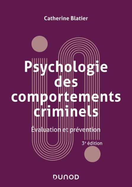Psychologie des comportements criminels - 3e éd.: Evaluation et prévention by Catherine Blatier